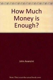 How Much Money is Enough? (Word Fitly Spoken)