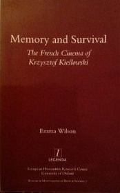 Memory and Survival: The French Cinema of Krzysztof Kieslowski (Legenda/Research Monographs in French Studies, 7) (Legenda/Research Monographs in French Studies, 7)