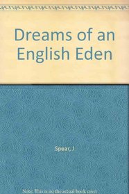 Dreams of an English Eden: Ruskin and His Tradition of Social Criticism