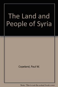 The Land and People of Syria