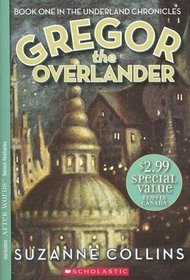 Gregor the Overlander (Underland Chronicles, Bk 1)