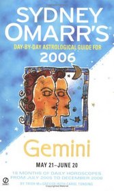Sydney Omarr's Day-By-Day Astrological Guide 2006: Gemini (Sydney Omarr's Day By Day Astrological Guide for Gemini)