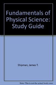 Fundamentals of Physical Science: Study Guide