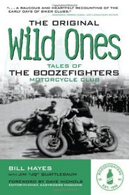 The Original Wild Ones: Tales of the Boozefighters Motorcycle Club