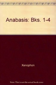 Anabasis: Bks. 1-4