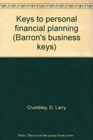 Keys to personal financial planning (Barron's business keys)