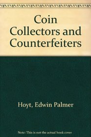 Coin Collectors and Counterfeiters