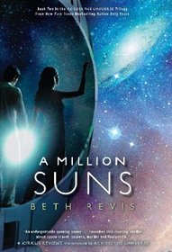 A Million Suns (Across the Universe, Bk 2)