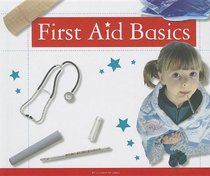 First Aid Basics (Healthy Kids)