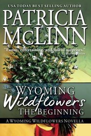 Wyoming Wildflowers: The Beginning (Volume 1)