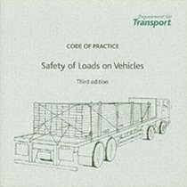 The Safety of Loads on Vehicles: Code of Practice (Department of Transport)