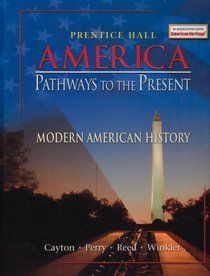 America: Pathways to the Present Modern American History