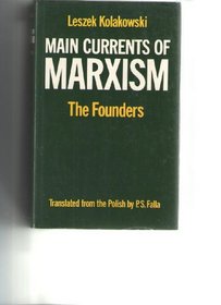 Main currents of Marxism: Its rise, growth, and dissolution