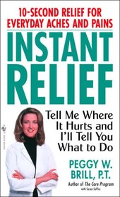 Instant Relief: Tell Me Where It Hurts and I'll Tell You What to Do