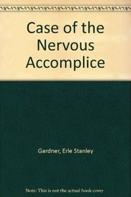 Case of the Nervous Accomplice