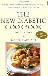 The New Diabetic Cookbook: More Than 200 Delicious Recipes for a Low-Fat, Low-Sugar, Low-Cholesterol, Low-Salt, High-Fiber Diet