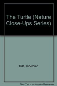 The Turtle (Nature Close-Ups Series)