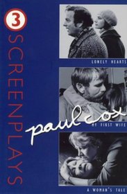Paul Cox, Three Screenplays: Lonely Hearts, My First Wife and a Woman's Tale