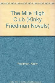 The Mile High Club (Kinky Friedman Novels)