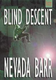 Blind Descent (Anna Pigeon, Bk 6) (Large Print)