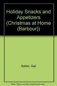 Holiday Snacks and Appetizers (Christmas at Home (Barbour))