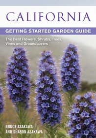 California Getting Started Garden Guide: Grow the Best Flowers, Shrubs, Trees, Vines & Groundcovers (Garden Guides)