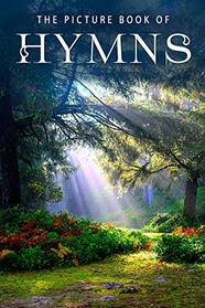 The Picture Book of Hymns: A Gift Book for Alzheimer's Patients and Seniors with Dementia (Picture Books)