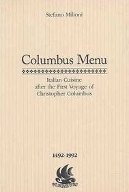 Columbus Menu: Italian Cuisine After the First Voyage of Christopher Columbus, 1492-1992