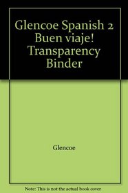 Glencoe Spanish 2 Buen viaje! Transparency Binder