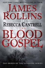 The Blood Gospel (Order of the Sanguines, Bk 1)