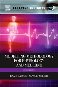 Modelling Methodology for Physiology and Medicine, Second Edition
