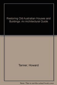 Restoring Old Australian Houses and Buildings: An Architectural Guide