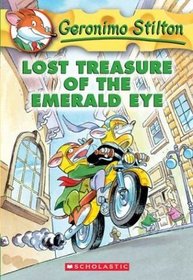 Lost Treasure of the Emerald Eye (Geronimo Stilton, Bk 1)