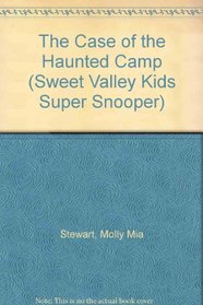 The Case of the Haunted Camp (Sweet Valley Kids Super Snooper)