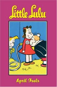 Little Lulu Volume 11: April Fools
