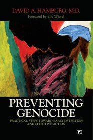 Preventing Genocide: Practical Steps toward Early Detection and Effective Action