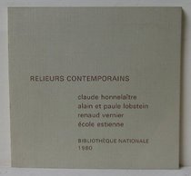 Relieurs contemporains: Claude Honnelaitre, Alain et Paule Lobstein, Renaud Vernier, Ecole Estienne : [catalogue (French Edition)