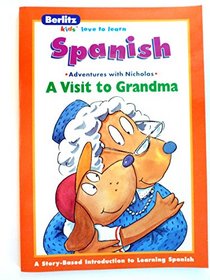 Adventures with Nicholas: a Visit to Grandma (Berlitz kids love to learn) (Spanish Edition)