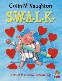 S.W.A.L.K. (Preston Pig)