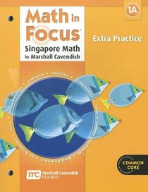 Math in Focus: Singapore Math: Extra Practice, Book A Grade 1