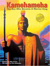 Kamehameha: The Boy Who Became a Warrior King