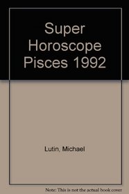 Super Horoscope Pisces 1992