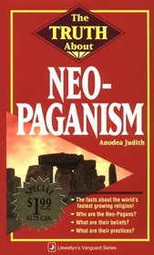 Truth About Neo-Paganism (Truth About Series)