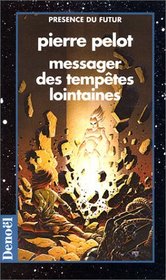 Messager des tempetes lointaines (French Edition)