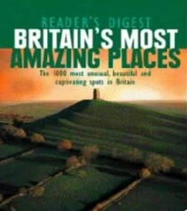 Britain's Most Amazing Places (Readers Digest)
