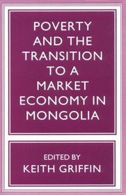 Poverty and the Transition To A Market Economy in Mongolia