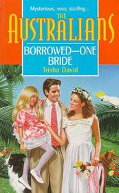 Borrowed -- One Bride (Australians, Bk 5)
