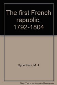The first French republic, 1792-1804
