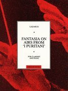 Lazarus: Fantasia On Airs From 'I Puritani' for Clarinet and Piano (Music Sales America)