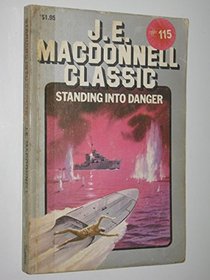 STANDING INTO DANGER: Classic Series # 115